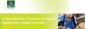 Seminario web: “Especialización Veterinaria en España. OCV”