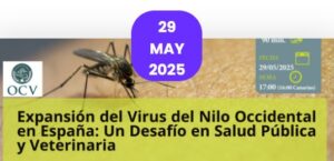 Seminario web: “Expansión del virus del Nilo occidental en España: Un desafío en Salud Pública y Veterinaria”