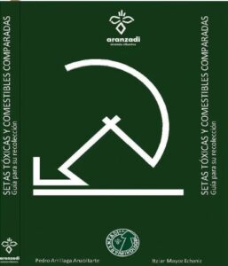 Publicación y preventa de la guía “Setas tóxicas y comestibles comparadas”, de Arrillaga y Mayoz